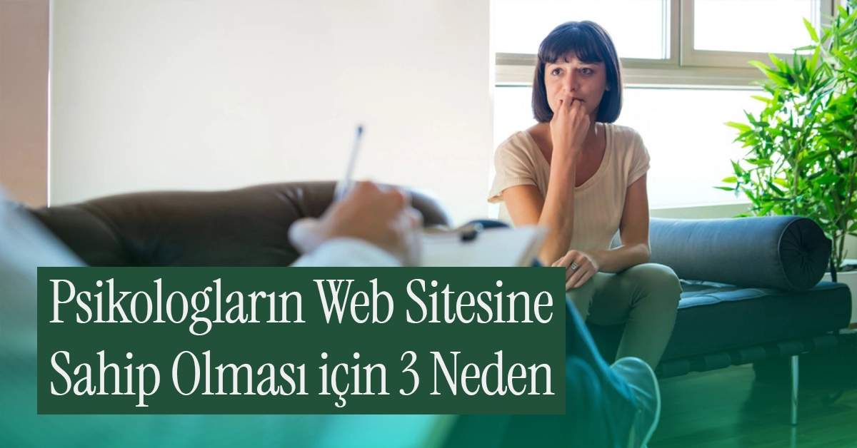 Psikologların Bir Web Sitesine İhtiyaç Duymasının 3 (+19) Nedeni
